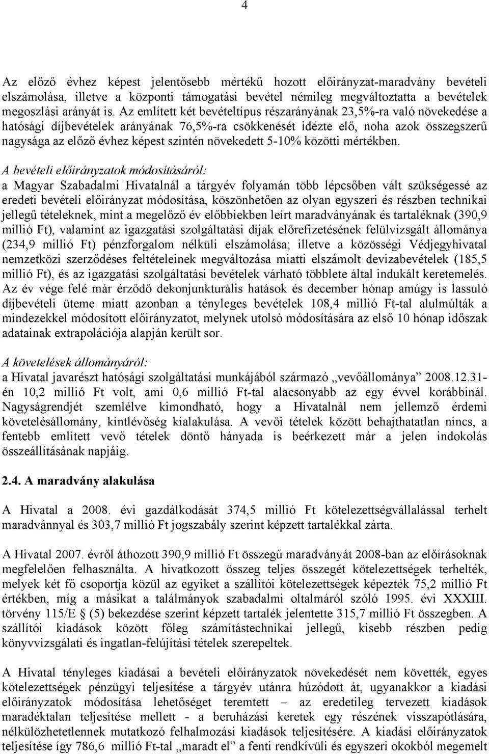 növekedett 5-10% közötti mértékben.