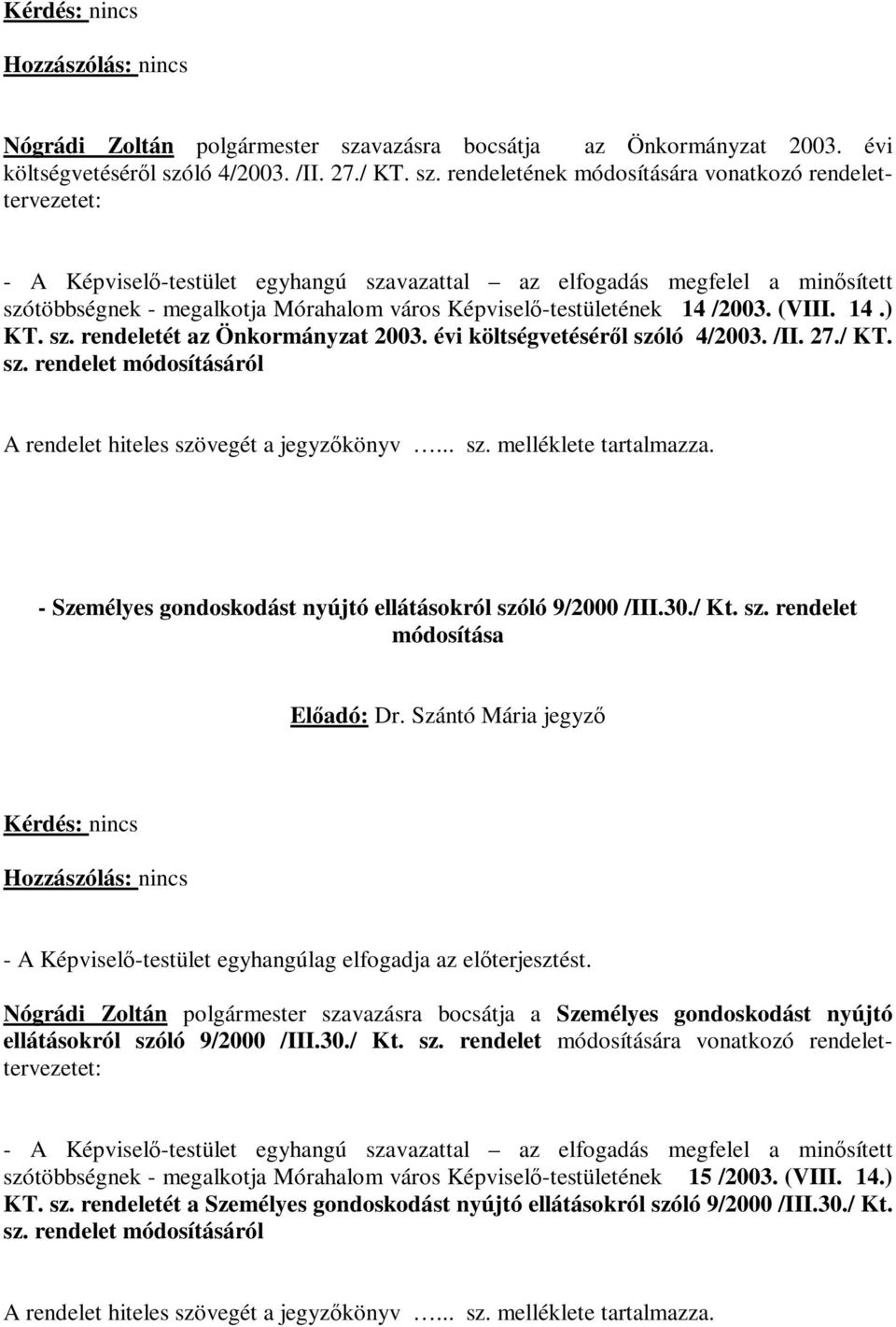 ló 4/2003. /II. 27./ KT. sz.