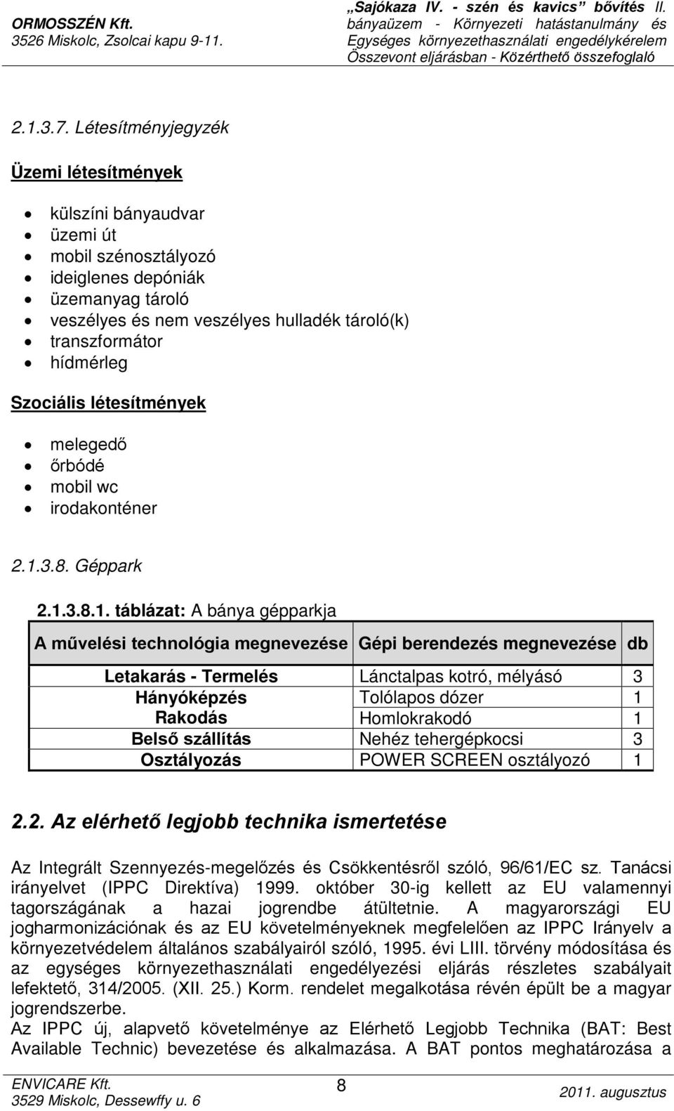 Szociális létesítmények melegedő őrbódé mobil wc irodakonténer 2.1.