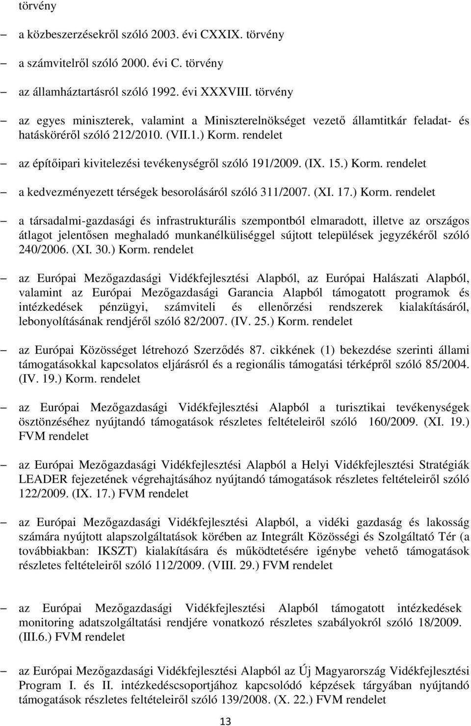 rendelet az építőipari kivitelezési tevékenységről szóló 191/2009. (IX. 15.) Korm.