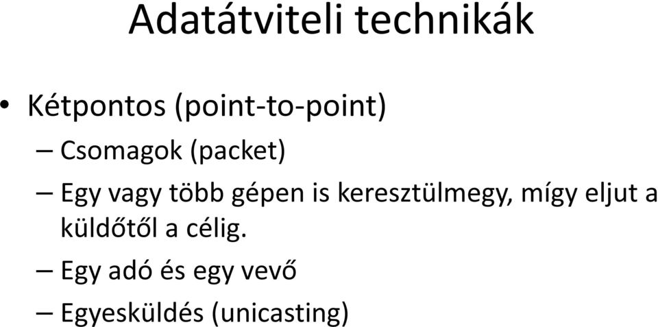 több gépen is keresztülmegy, mígy eljut a