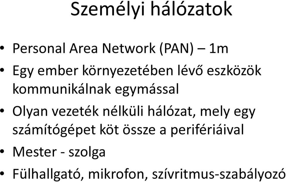 vezeték nélküli hálózat, mely egy számítógépet köt össze a