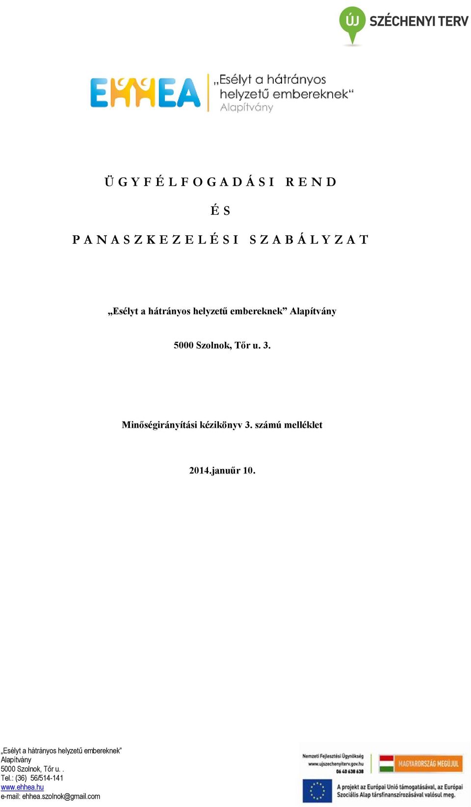 Minőségirányítási kézikönyv 3. számú melléklet 2014.januűr 10.