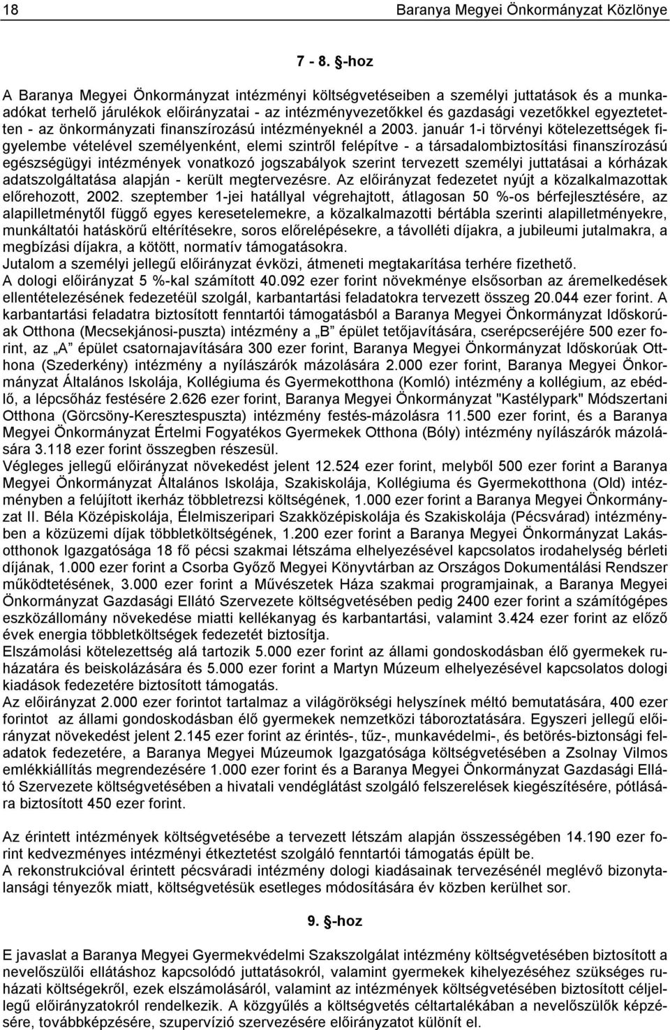 az önkormányzati finanszírozású intézményeknél a 2003.