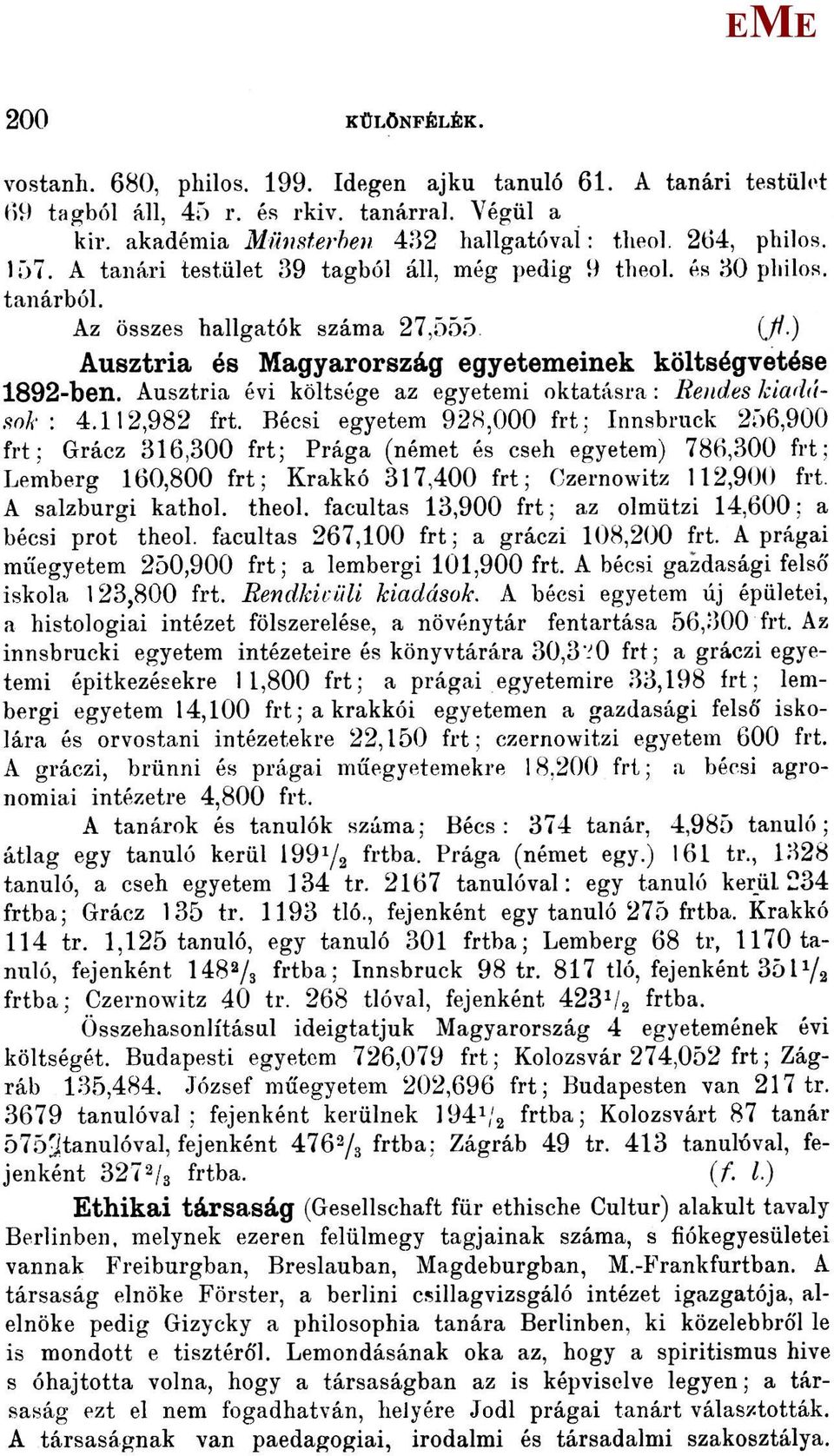 Ausztria évi költsége az egyetemi oktatásra: Rendes kiadások : 4.112,982 frt.