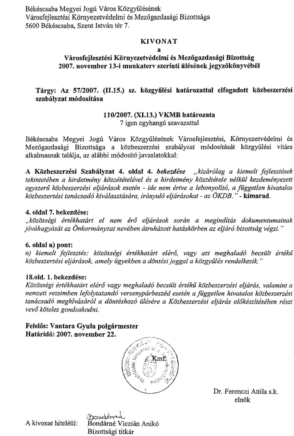 közgyűlési szabályzat módosítása határozattal elfogadott közbeszerzési 110/2007. (XI.l3.