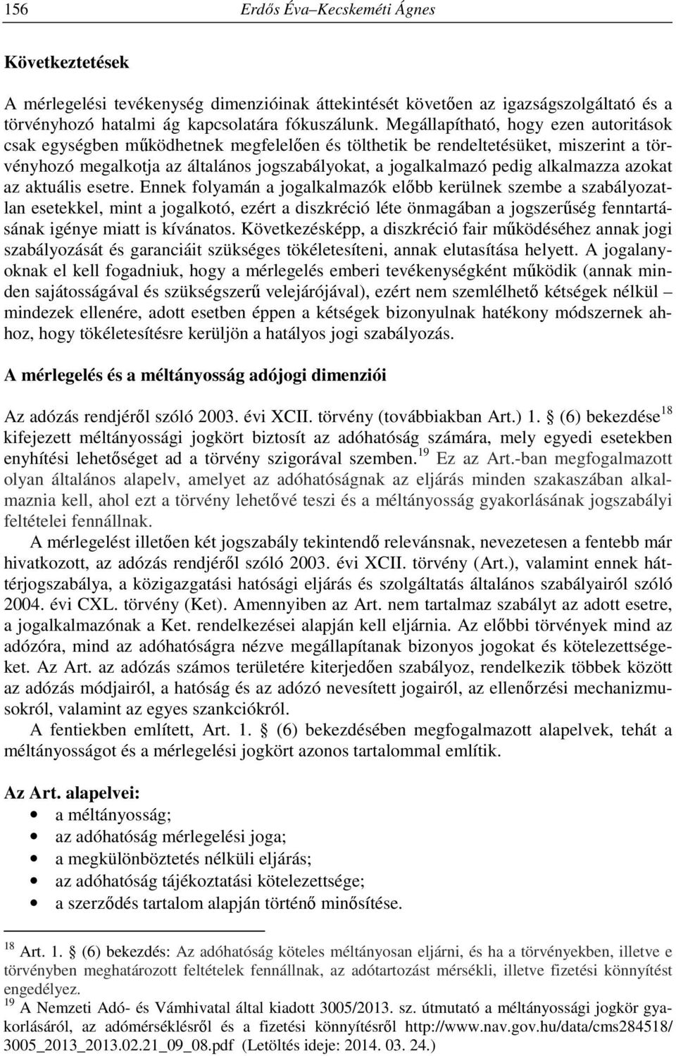 alkalmazza azokat az aktuális esetre.