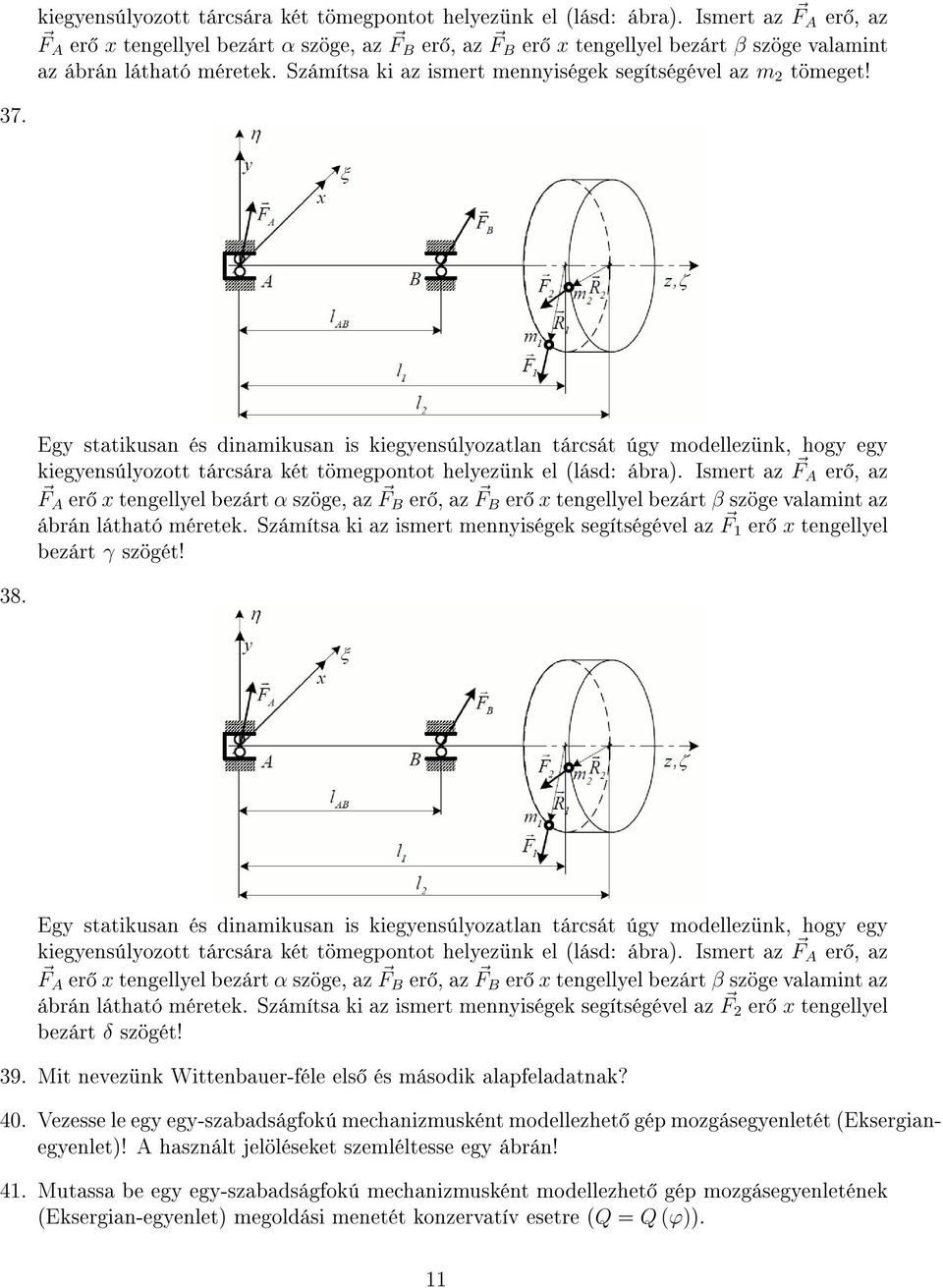 Számítsa ki az ismert mennyiségek segítségével az m 2 tömeget! 37.