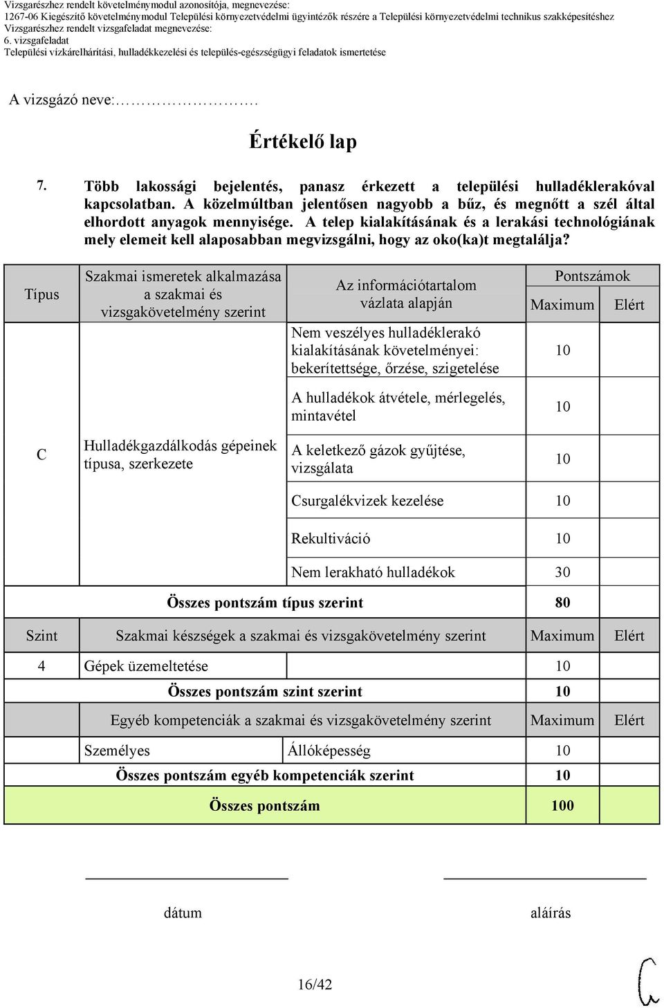 A telep kialakításának és a lerakási technológiának mely elemeit kell alaposabban megvizsgálni, hogy az oko(ka)t megtalálja?