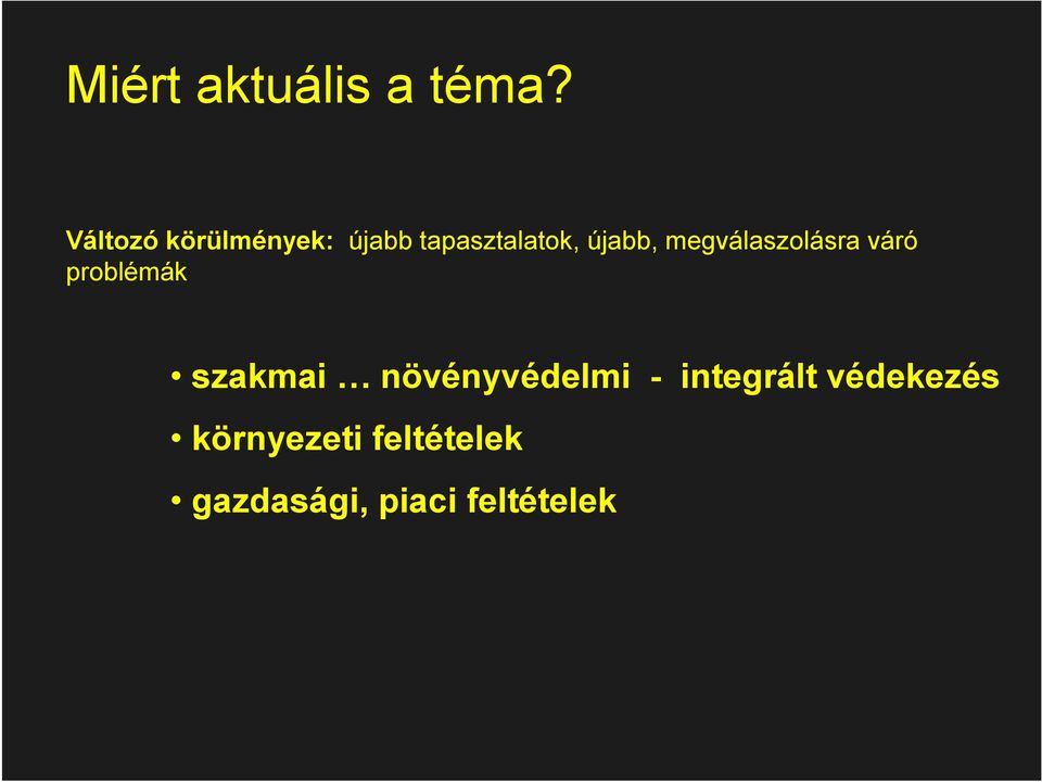 megválaszolásra váró problémák szakmai