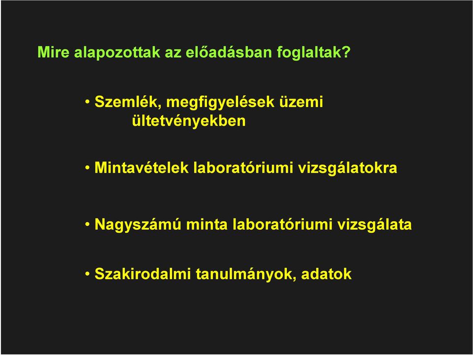Mintavételek laboratóriumi vizsgálatokra