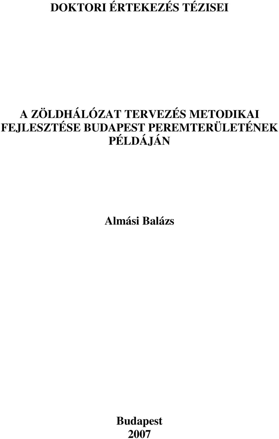 FEJLESZTÉSE BUDAPEST
