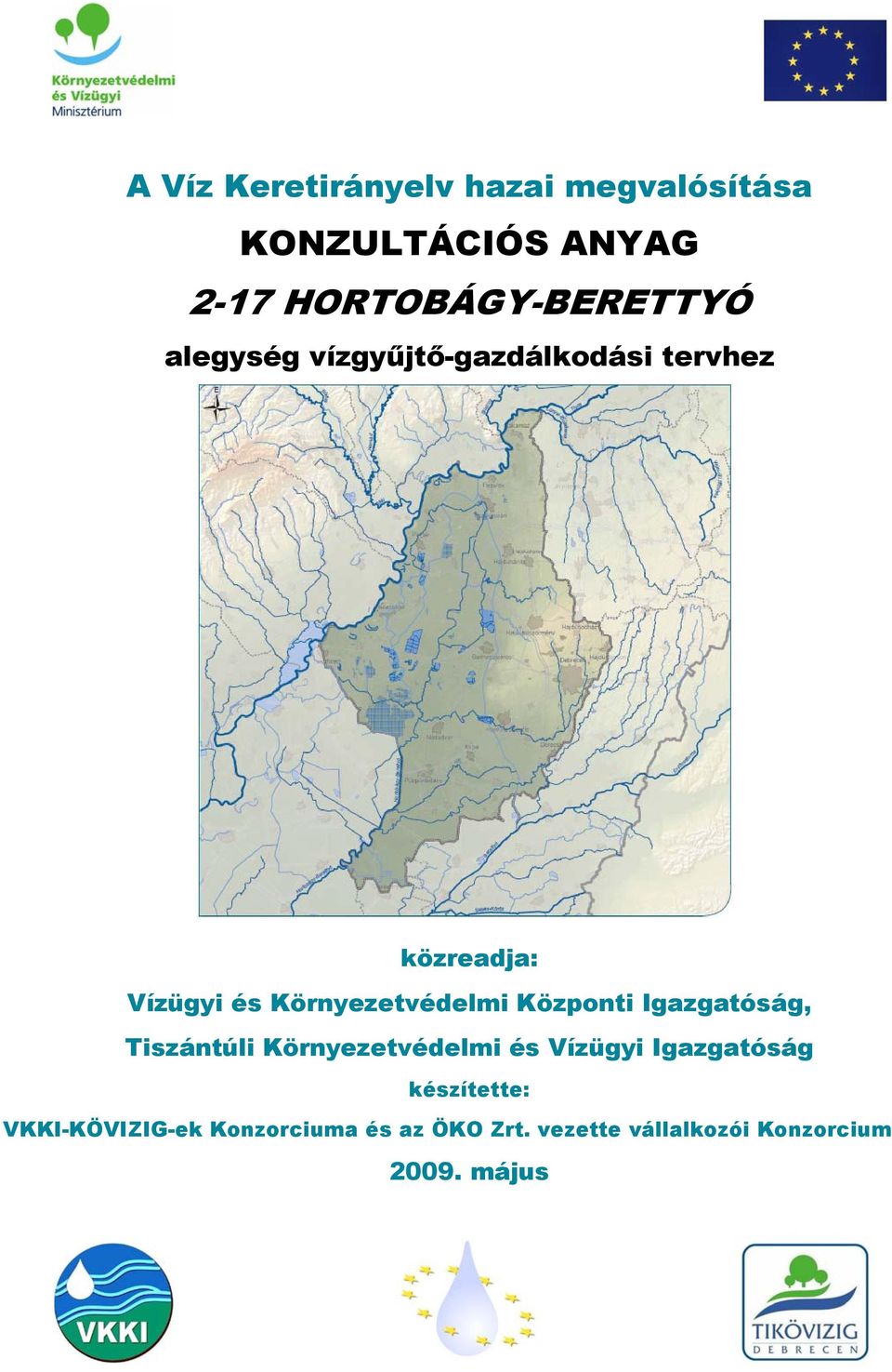Központi Igazgatóság, Tiszántúli Környezetvédelmi és Vízügyi Igazgatóság