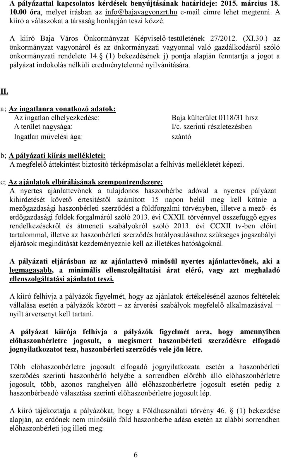 ) az önkormányzat vagyonáról és az önkormányzati vagyonnal való gazdálkodásról szóló önkormányzati rendelete 14.