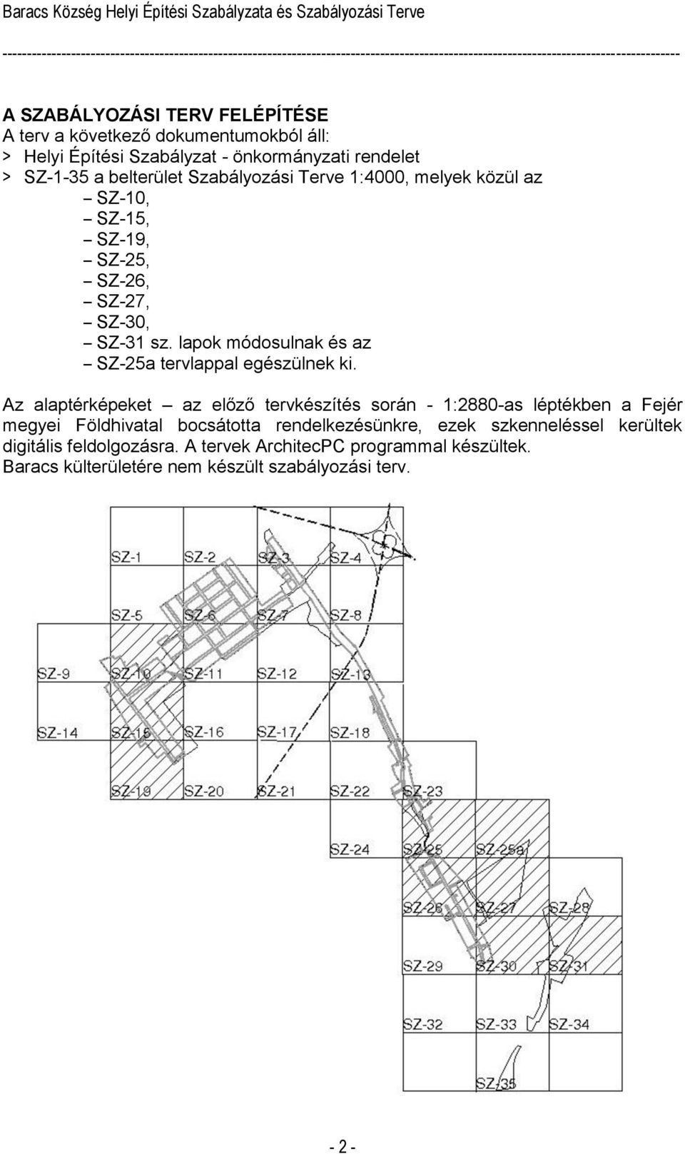 lapok módosulnak és az SZ-25a tervlappal egészülnek ki.