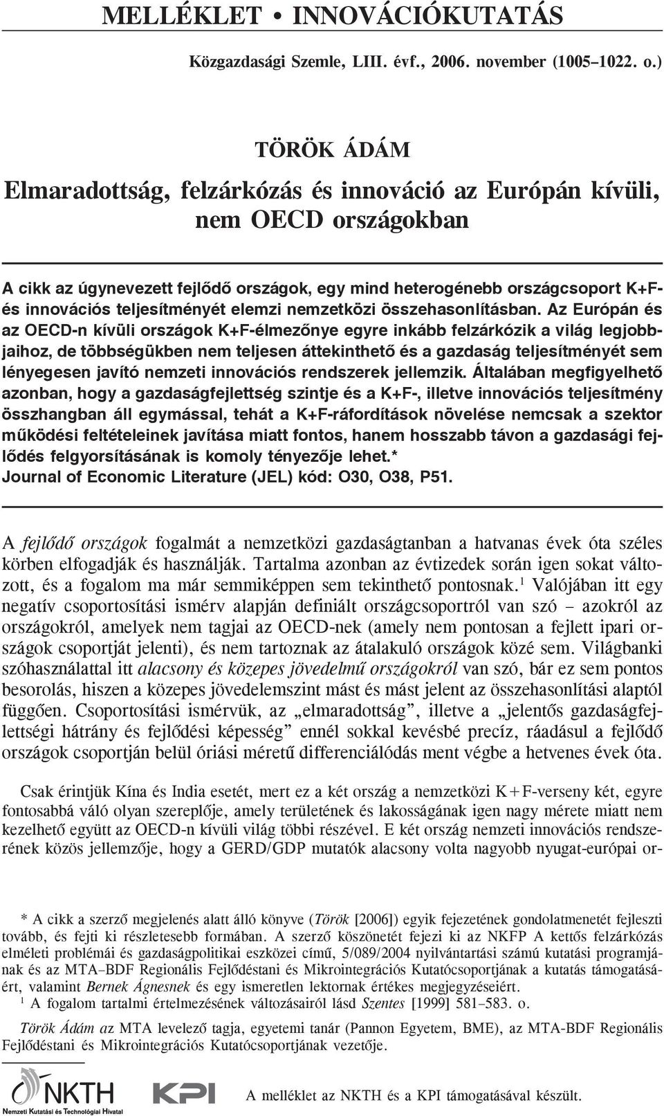 teljesítményét elemzi nemzetközi összehasonlításban.