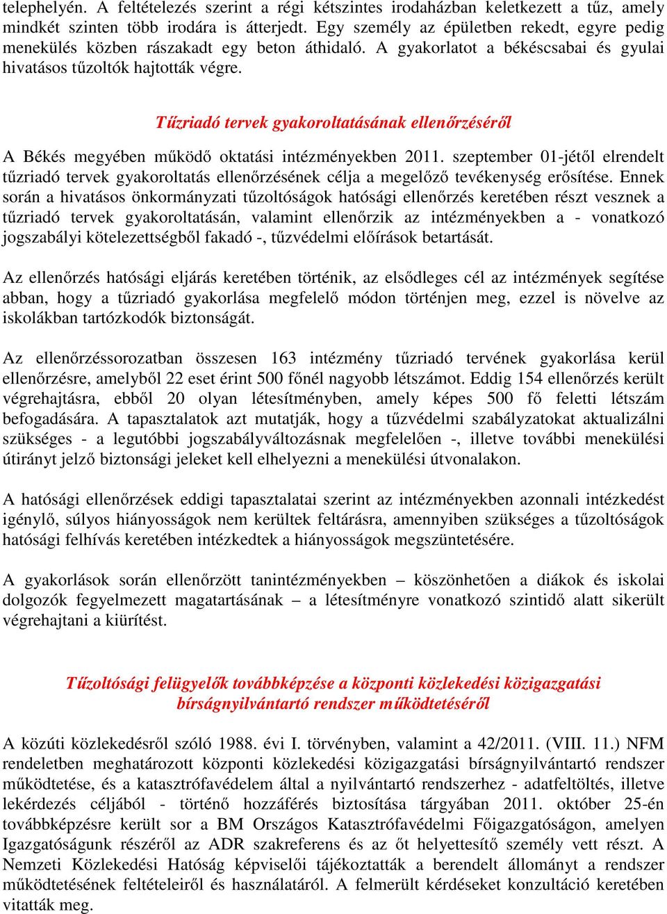 Tűzriadó tervek gyakoroltatásának ellenőrzéséről A Békés megyében működő oktatási intézményekben 2011.