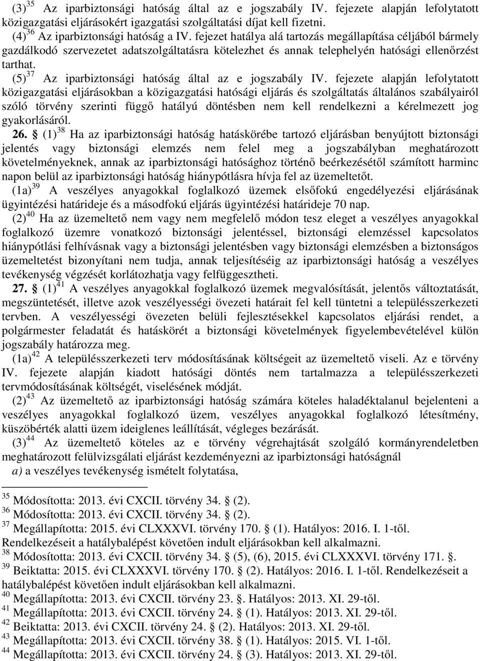 (5) 37 Az iparbiztonsági hatóság által az e jogszabály IV.