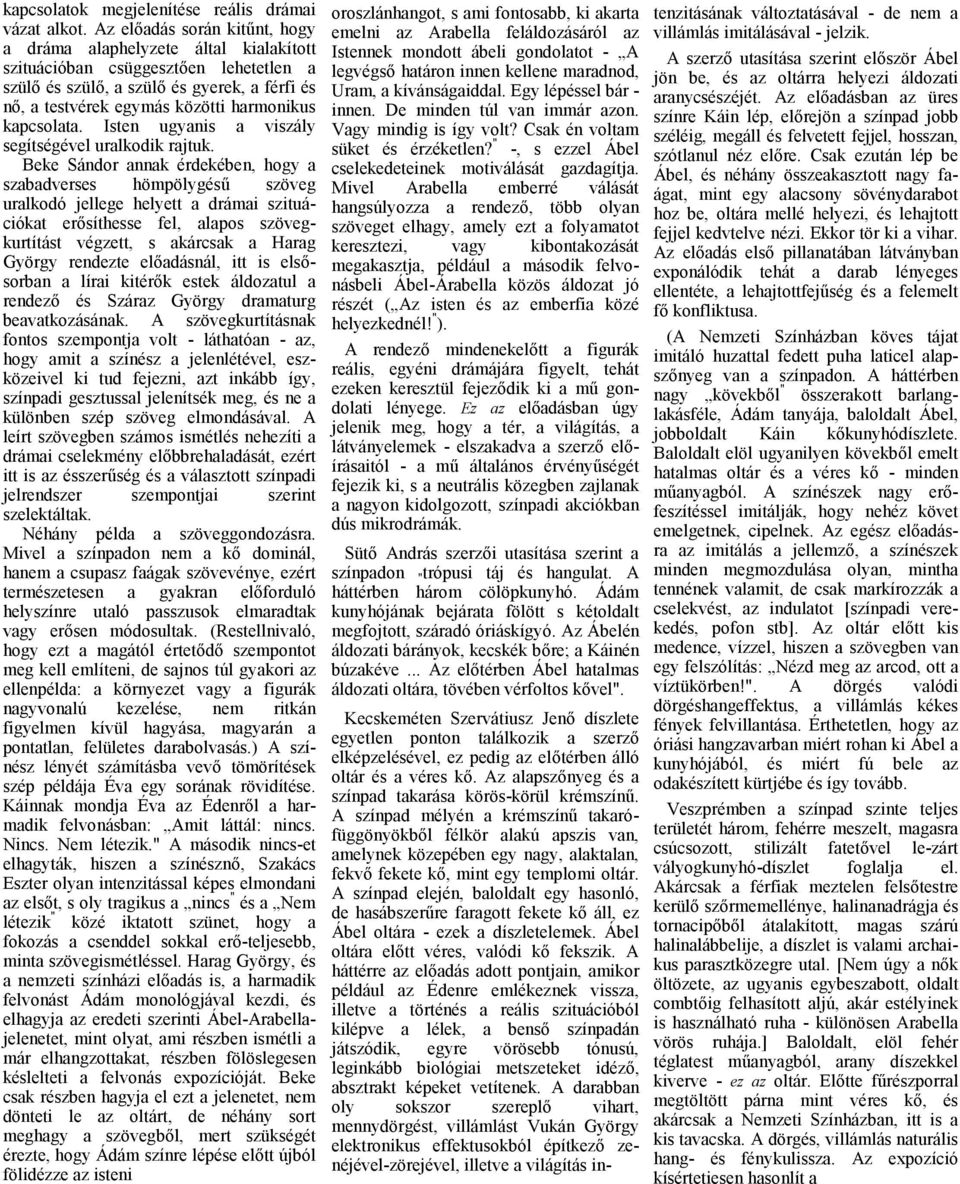 Isten ugynis viszály segítségével urlkodik rjtuk.