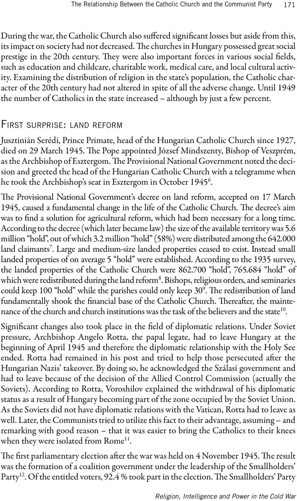 They were also important forces in various social fields, such as education and childcare, charitable work, medical care, and local cultural activity.