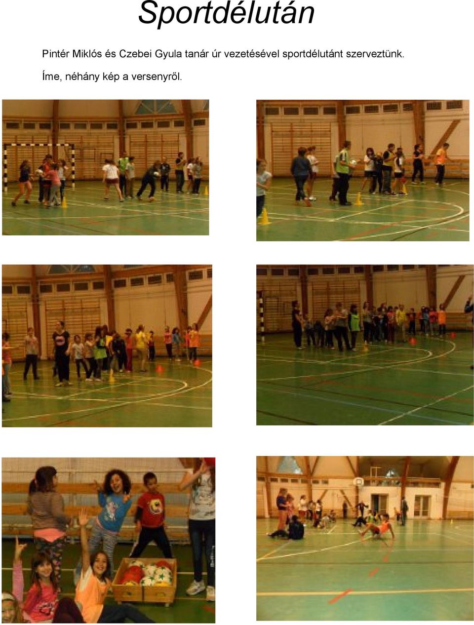 vezetésével sportdélutánt