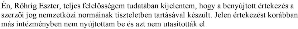 normáinak tiszteletben tartásával készült.