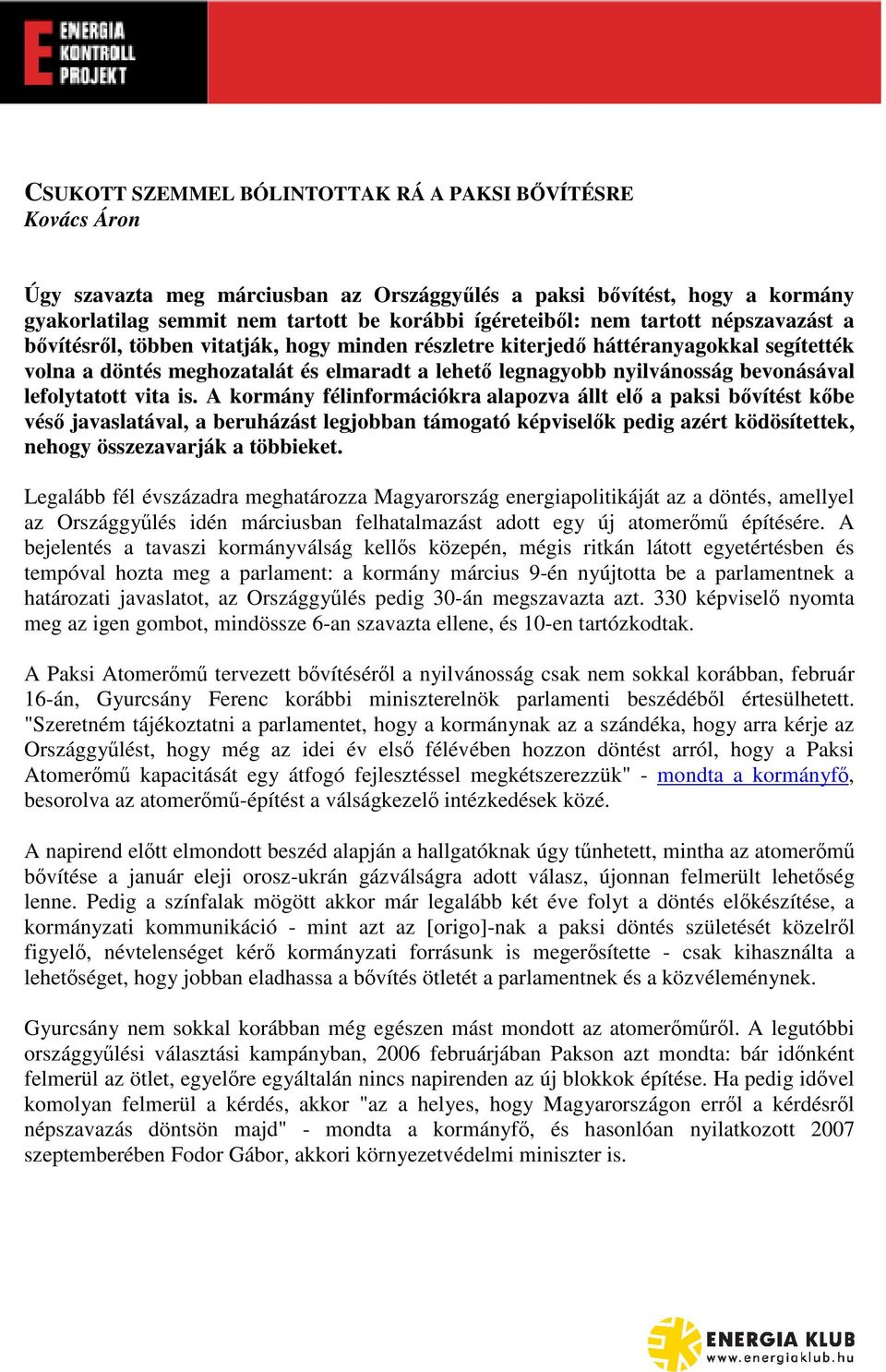 lefolytatott vita is.