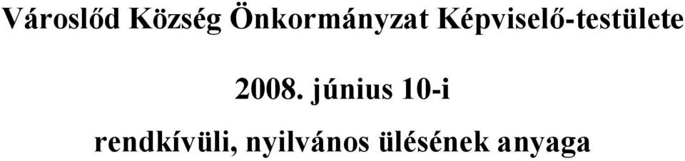 Képviselő-testülete 2008.