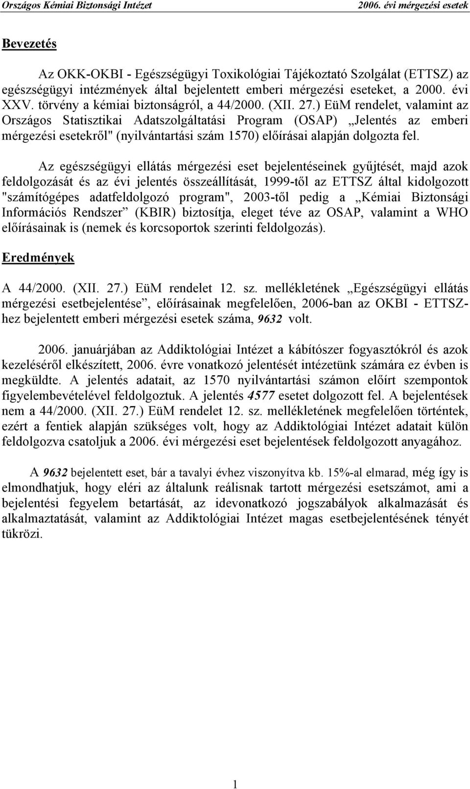 törvény a kémiai biztonságról, a 44/2000. (XII. 27.