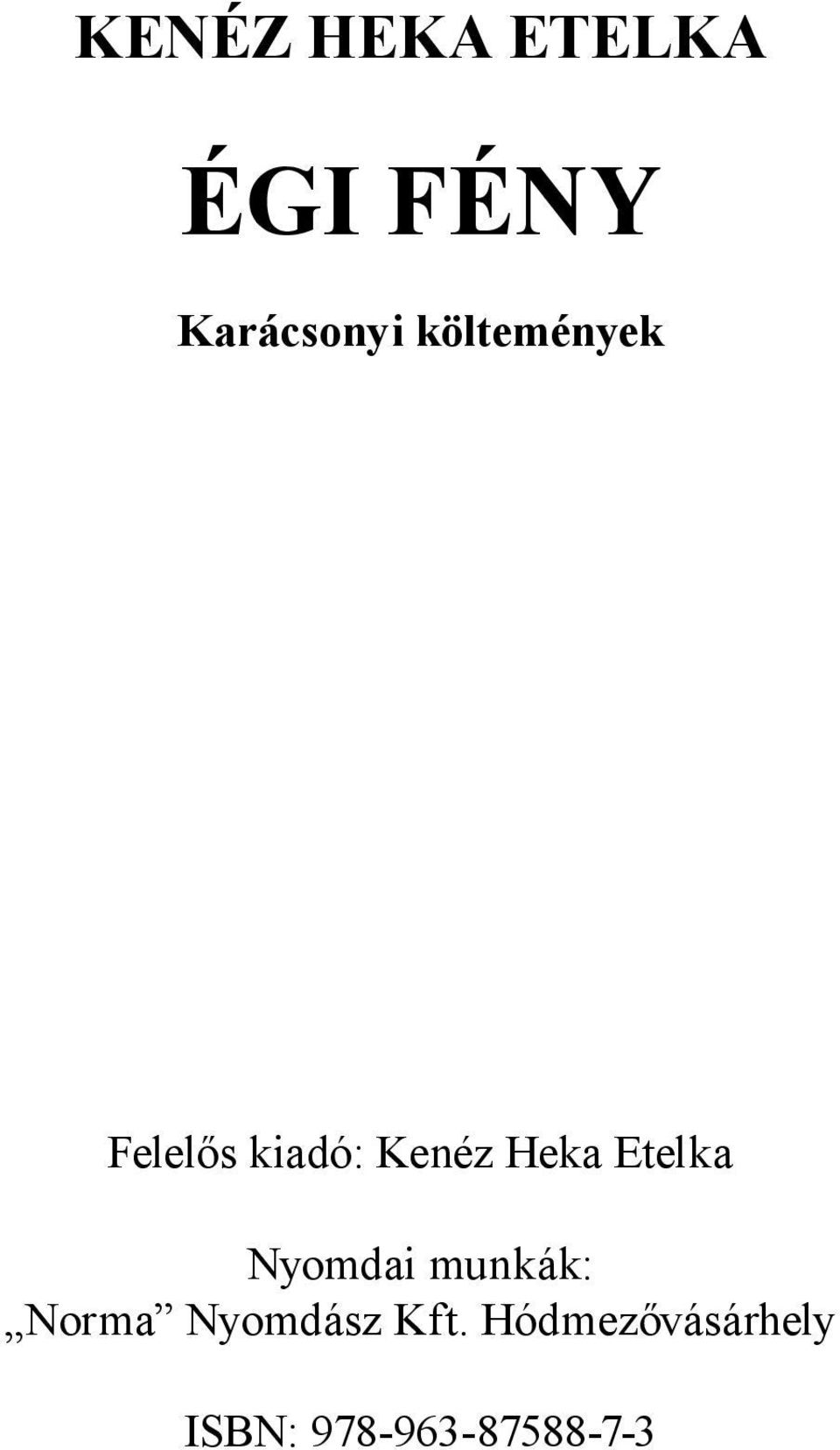 Etelka Nyomdai munkák: Norma Nyomdász