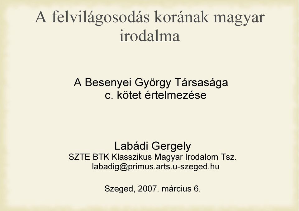 kötet értelmezése Labádi Gergely SZTE BTK