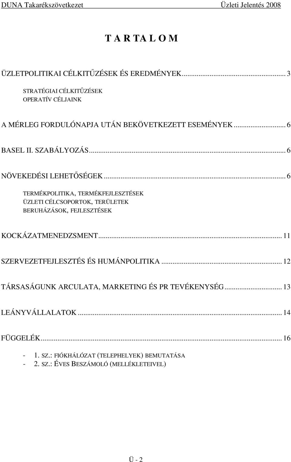 .. 6 NÖVEKEDÉSI LEHETİSÉGEK.