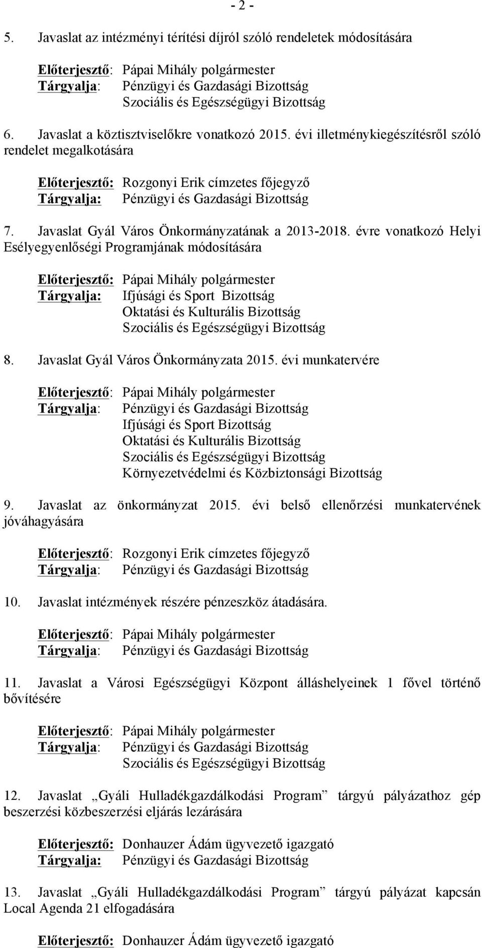 Javaslat Gyál Város Önkormányzatának a 2013-2018.