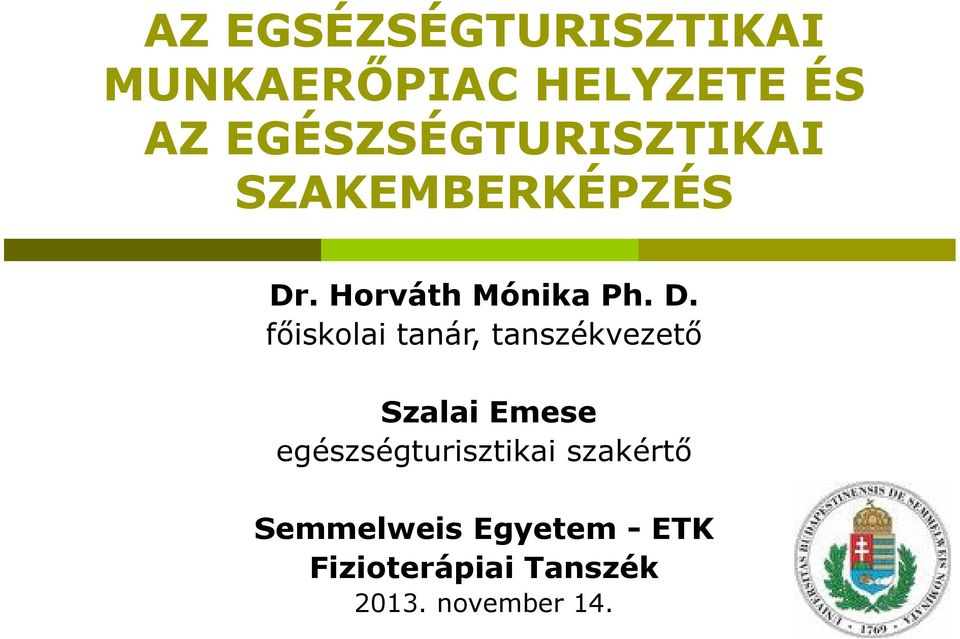 . Horváth Mónika Ph. D.