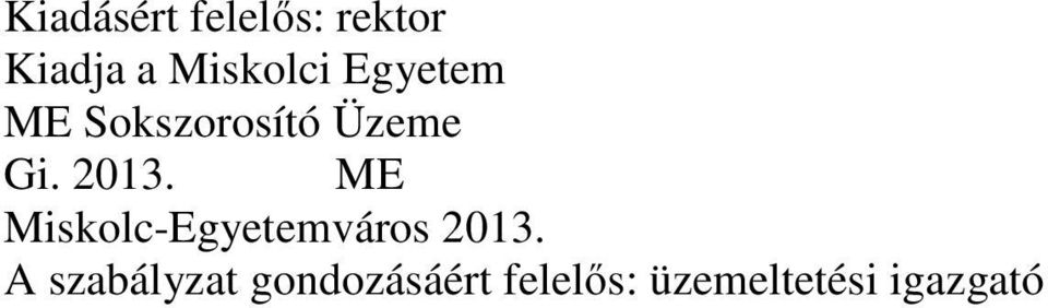 2013. ME Miskolc-Egyetemváros 2013.