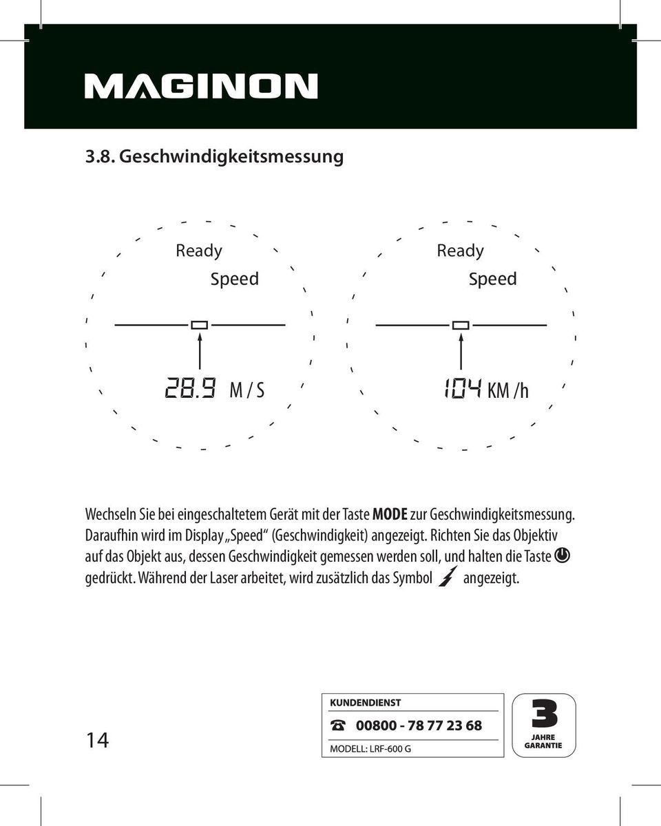 Daraufhin wird im Display Speed (Geschwindigkeit) angezeigt.