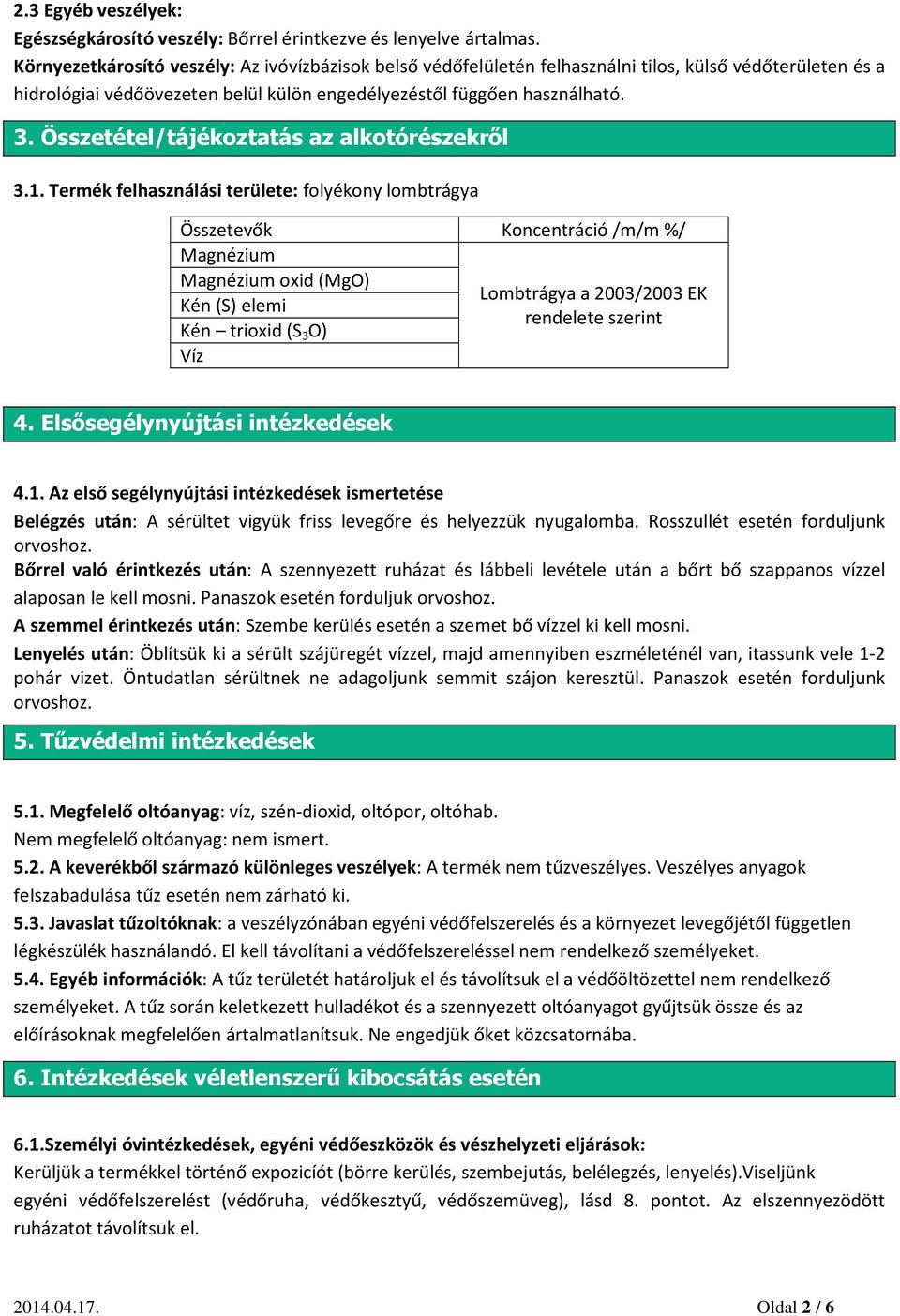 Összetétel/tájékoztatás az alkotórészekrıl 3.1.