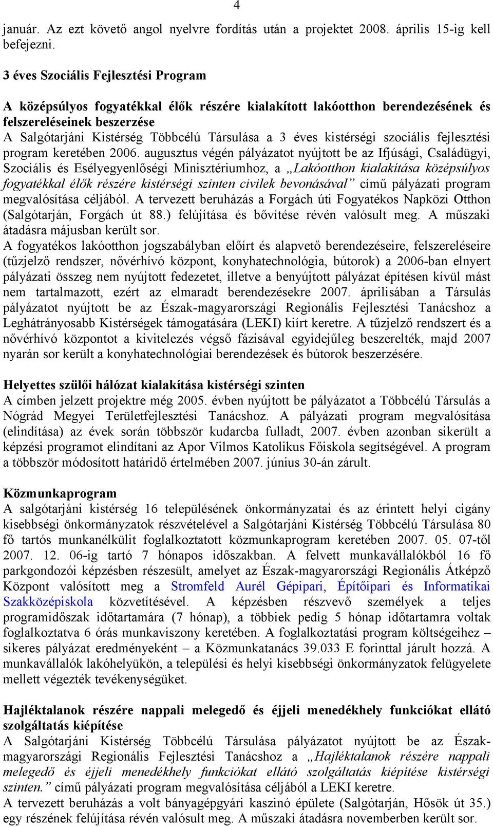 kistérségi szociális fejlesztési program keretében 2006.