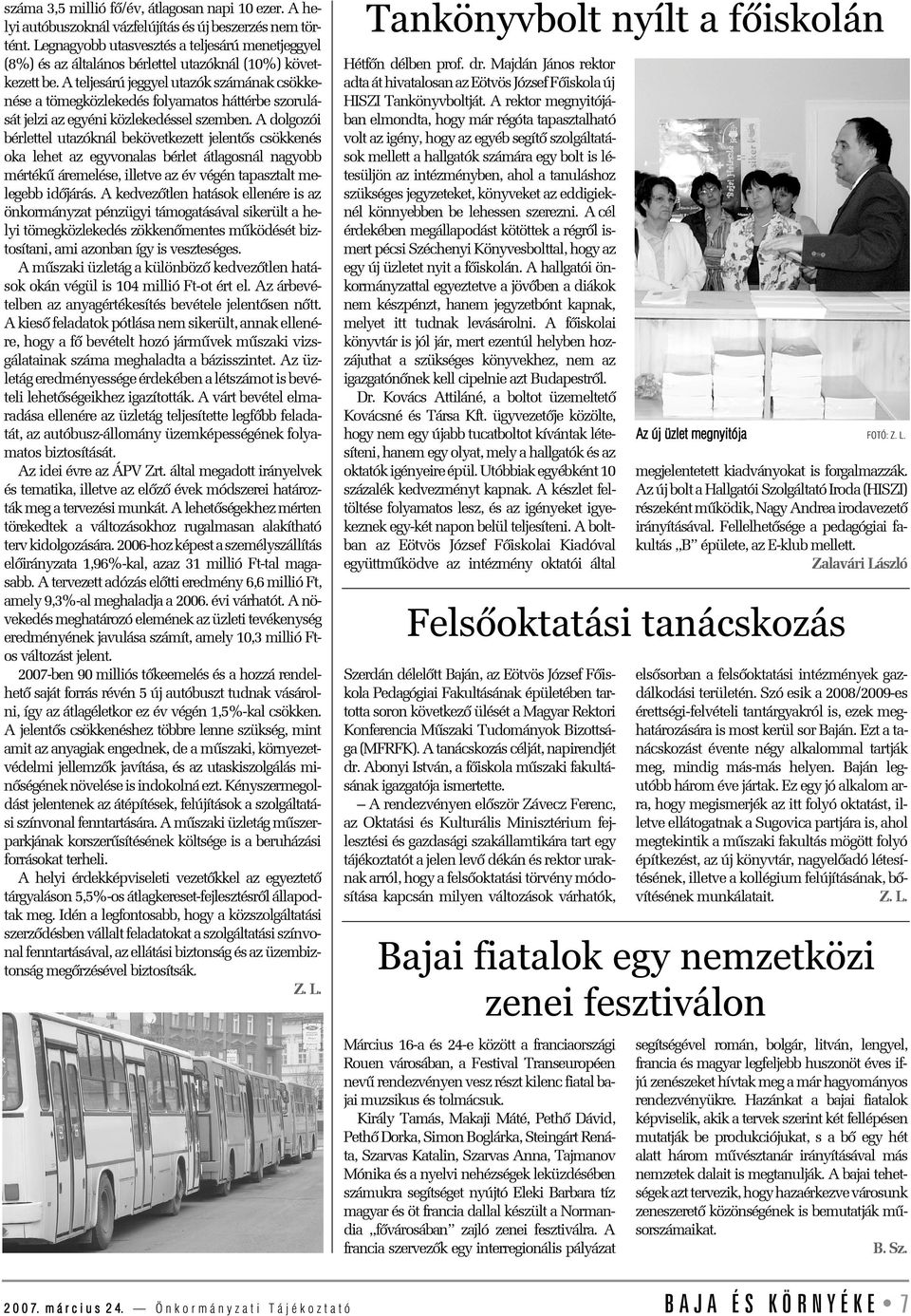 A teljesárú jeggyel utazók számának csökkenése a tömegközlekedés folyamatos háttérbe szorulását jelzi az egyéni közlekedéssel szemben.
