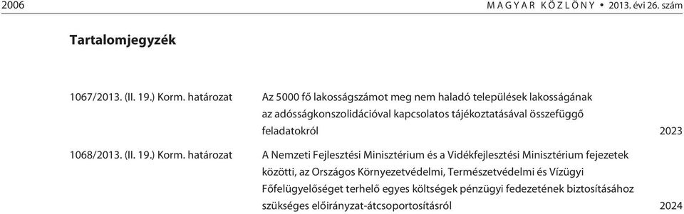 összefüggõ feladatokról 2023 1068/2013. (II. 19.) Korm.