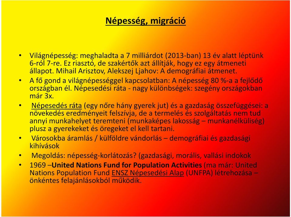 Népesedési ráta -nagy különbségek: szegény országokban már 3x.