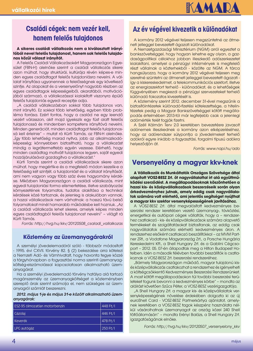A Felelős Családi Vállalkozásokért Magyarországon Egyesület (FBN-H) alelnöke szerint a családi vállalkozás sikere azon múlhat, hogy struktúrái, kultúrája révén képes-e minden egyes családtagot