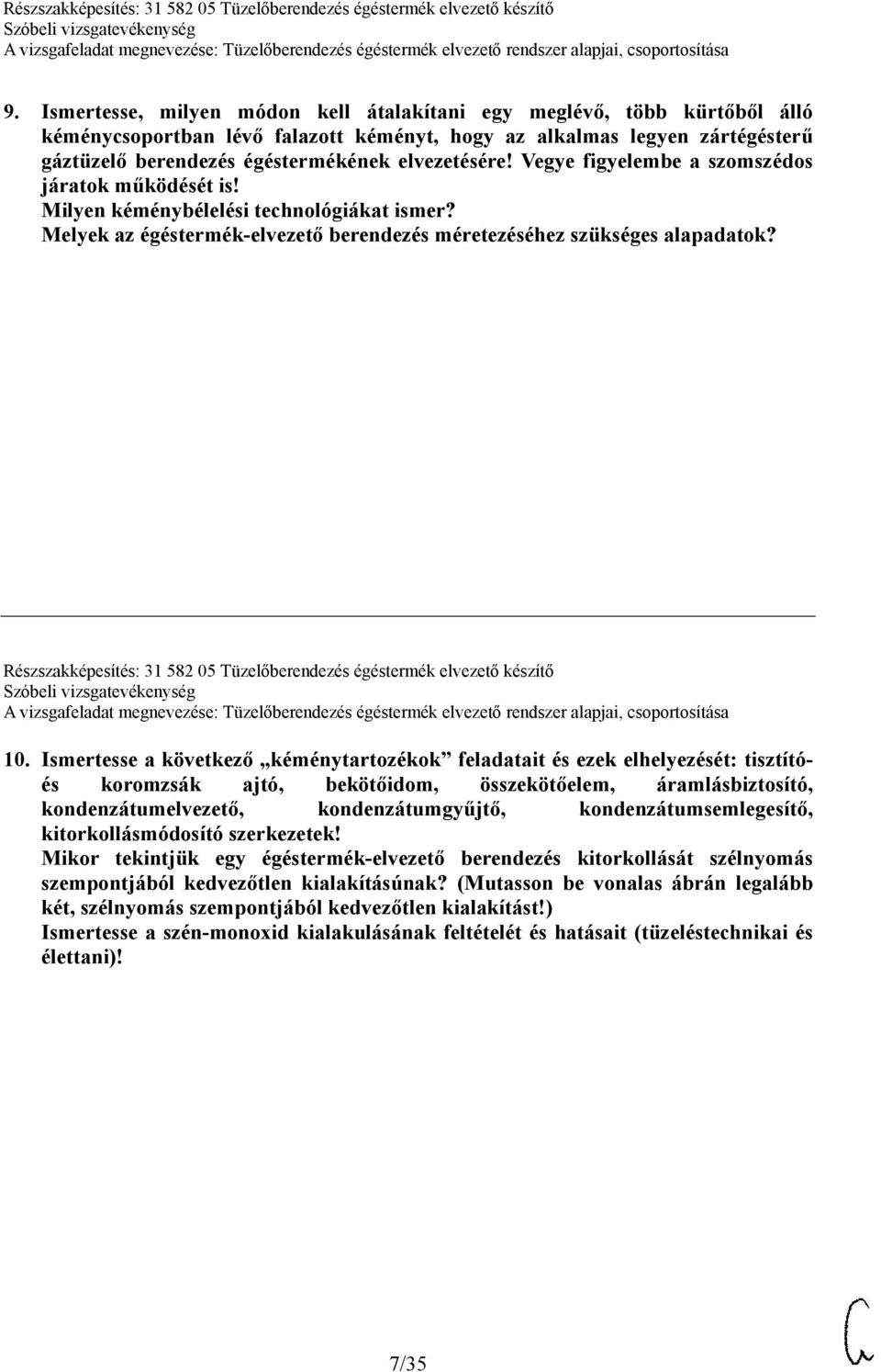 Részszakképesítés: 31 582 05 Tüzelőberendezés égéstermék elvezető készítő 10.