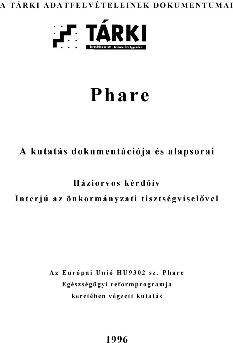 önkormányzati tisztségviselő vel Az Európai Unió HU9302 sz.