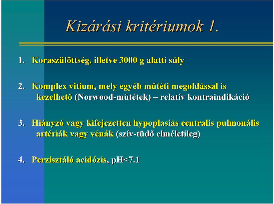 relatív v kontraindikáci ció 3.