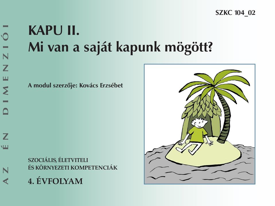 modul szerzője: Kovács Erzsébet Z