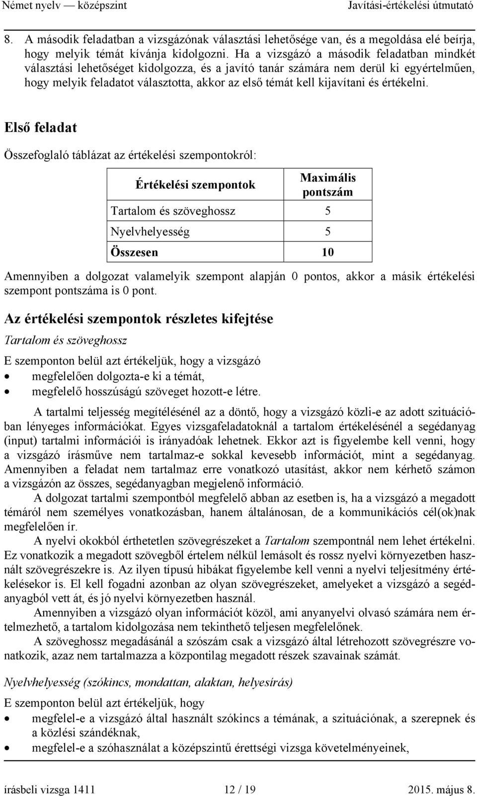 kijavítani és értékelni.