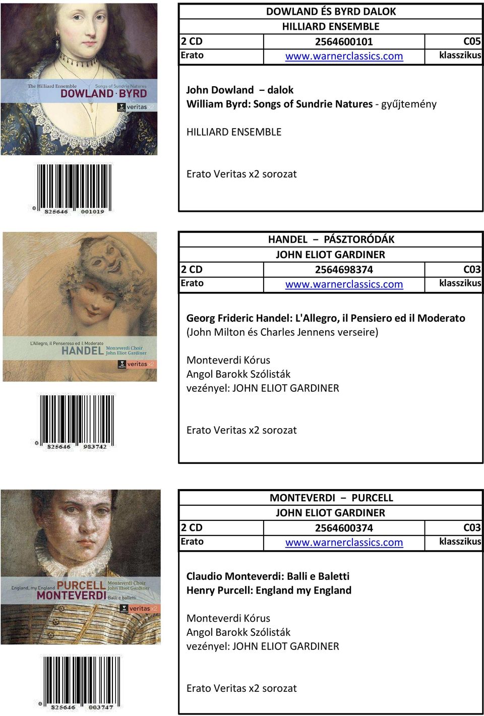 verseire) Monteverdi Kórus Angol Barokk Szólisták vezényel: JOHN ELIOT GARDINER Erato Veritas x2 sorozat Borító MONTEVERDI PURCELL JOHN ELIOT GARDINER 2 2564600374 C03