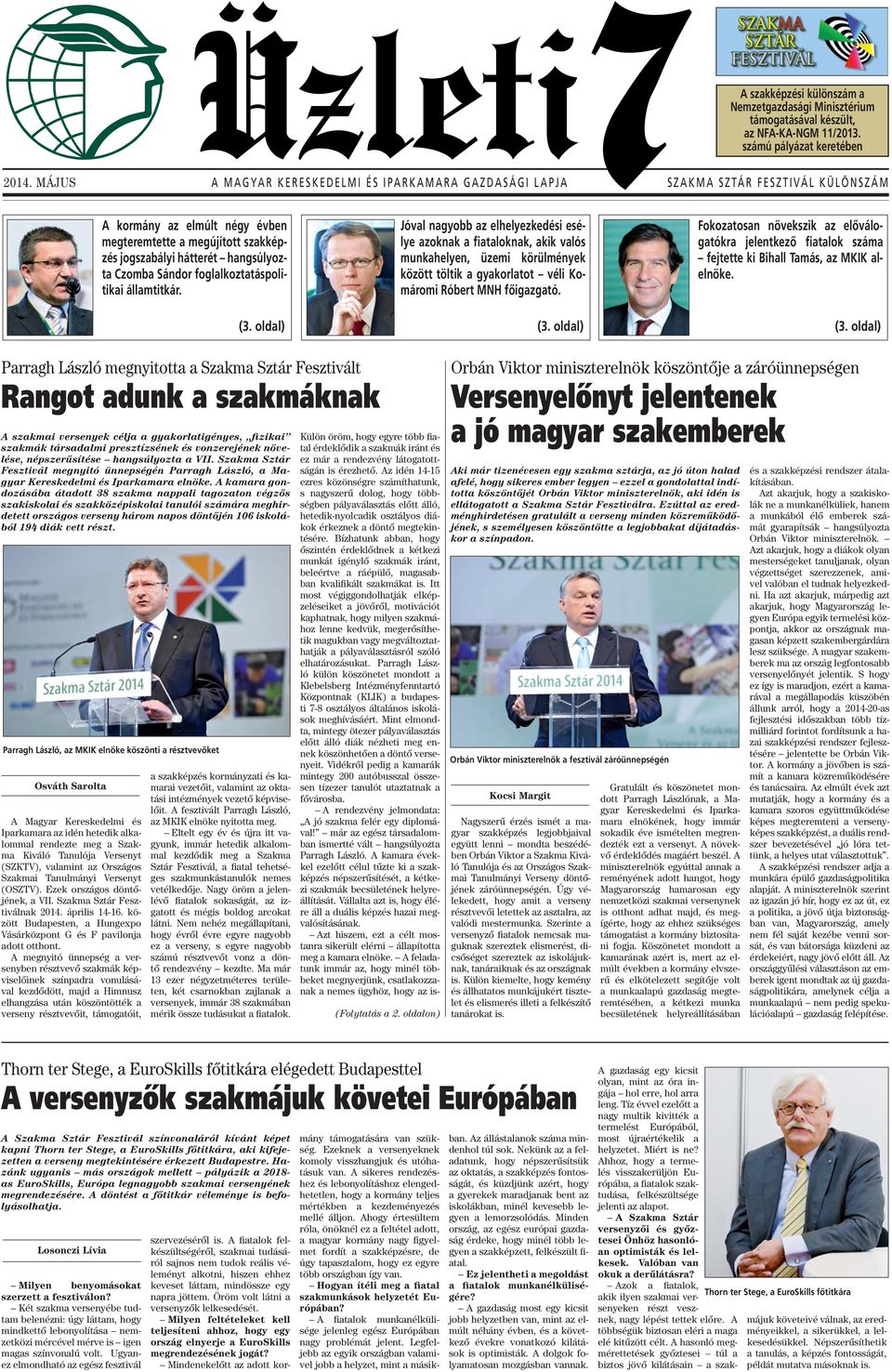 hangsúlyozta Czomba Sándor foglalkoztatáspolitikai államtitkár. (3.