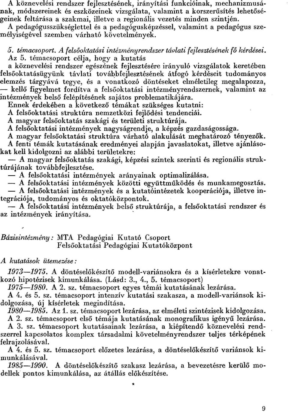 A felsőoktatási intézményrendszer távlati fejlesztésének fő kérdései. Az 5.